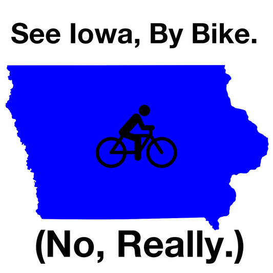 See Iowa, by Bike. No, really!