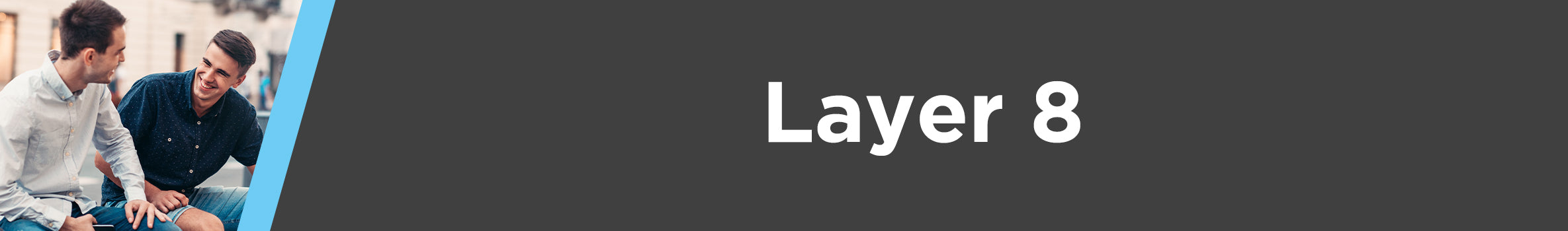 Layer 8